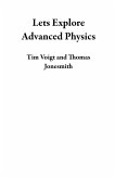Lets Explore Advanced Physics (eBook, ePUB) Lets Explore Advanced Physics (eBook, ePUB)