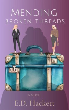 Mending Broken Threads (eBook, ePUB) - Hackett, E. D.