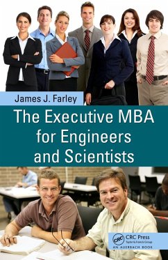 The Executive MBA for Engineers and Scientists (eBook, ePUB) - Farley, James J.