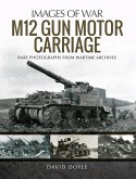 M12 Gun Motor Carriage (eBook, PDF) M12 Gun Motor Carriage (eBook, PDF)