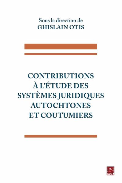Contributions à l'étude des systèmes juridiques autochtones et coutumiers (eBook, PDF)