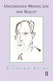 Unconscious Mental Life and Reality (eBook, ePUB) Unconscious Mental Life and Reality (eBook, ePUB)