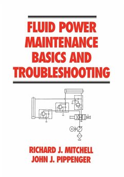 Fluid Power Maintenance Basics and Troubleshooting (eBook, ePUB) - Mitchell, Richard J.; Pippenger, John J.
