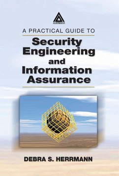 A Practical Guide to Security Engineering and Information Assurance (eBook, ePUB) - Herrmann, Debra S.