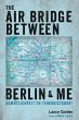 The Air Bridge Between Berlin and Me... - Bild 1