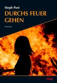 Durchs Feuer gehen (eBook, ePUB) Durchs Feuer gehen (eBook, ePUB)