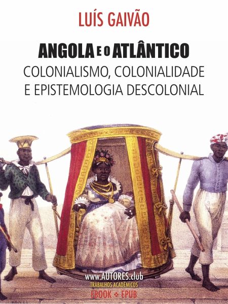 Angola e o Atlântico (eBook, ePUB) Angola e o Atlântico (eBook, ePUB)