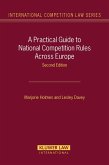 Practical Guide to National Competition Rules Across Europe (eBook, PDF) Practical Guide to National Competition Rules Across Europe (eBook, PDF)