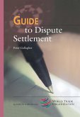 Guide to Dispute Settlement (eBook, PDF) Guide to Dispute Settlement (eBook, PDF)