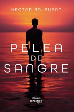 Pelea de sangre (eBook, ePUB) - Balbuena, Hector