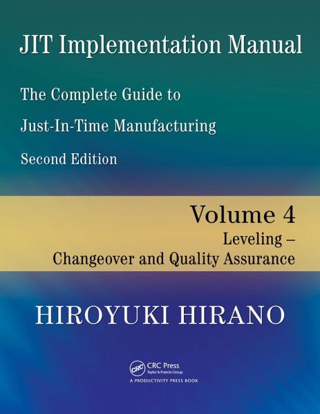 JIT Implementation Manual -- The Complete Guide to Just-In-Time Manufacturing (eBook, ePUB)