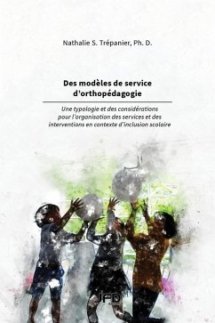 Des modèles de service d'orthopédagogie (eBook, PDF) - Nathalie S. Trepanier, Trepanier