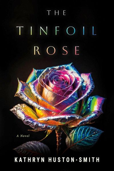 The Tinfoil Rose (eBook, ePUB) The Tinfoil Rose (eBook, ePUB)