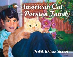 The American Cat and the Persian Family (eBook, ePUB) - Shadzi, Judith Wilson