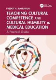 Teaching Cultural Competence and Cultural Humility in Medical Education (eBook, ePUB)