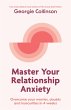 Master Your Relationship Anxiety... - Bild 1
