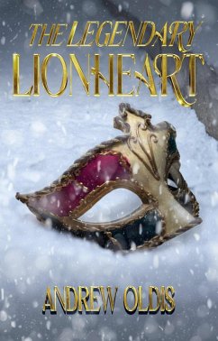 The Legendary Lionheart (eBook, ePUB) - Oldis, Andrew