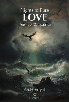 Cover Flights to Pure Love (Poems of Compassion) (eBook, ePUB)