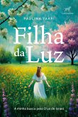Filha da luz (eBook, ePUB) Filha da luz (eBook, ePUB)