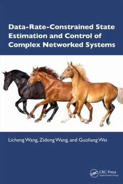 Data-Rate-Constrained State Estimation and Control of Complex Networked Systems (eBook, ePUB) - Wang, Licheng; Wang, Zidong; Wei, Guoliang