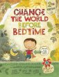 Change the World Before Bedtime (eBook,... - Bild 1