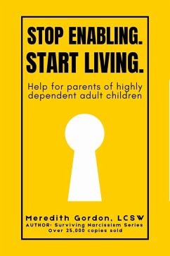 Cover Stop Enabling. Start Living. (eBook, ePUB)