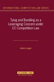 Tying and Bundling as a Leveraging Concern under EC Competition Law (eBook, PDF)