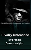 Rivalry Unleashed (eBook, ePUB) Rivalry Unleashed (eBook, ePUB)