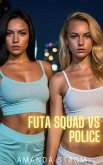 Futa Squad vs Police (eBook, ePUB) Futa Squad vs Police (eBook, ePUB)