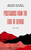 Postcards from the Edge of Genius: Writing Your Way Through the World (eBook, ePUB) Postcards from the Edge of Genius: Writing Your Way Through the World (eBook, ePUB)