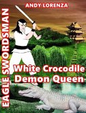 Eagle Swordsman (White Crocodile Demon Queen, #1) (eBook, ePUB)