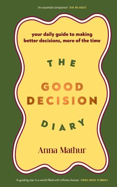 The Good Decision Diary (eBook, ePUB) - Mathur, Anna