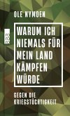 Warum ich niemals für mein Land kämpfen würde (eBook, ePUB)