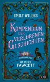 Emily Wildes Kompendium der verlorenen Geschichten / Emily Wilde Bd.3 (eBook, ePUB) Emily Wildes Kompendium der verlorenen Geschichten / Emily Wilde Bd.3 (eBook, ePUB)