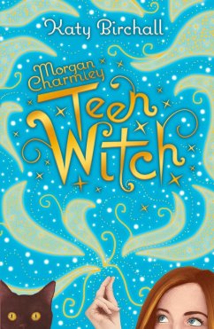 Morgan Charmley: Teen Witch (eBook, ePUB) - Birchall, Katy