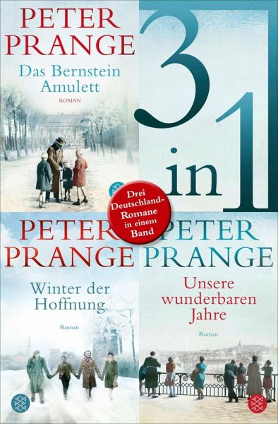 Das Bernstein-Amulett / Winter der Hoffnung / Unsere wunderbaren Jahre - Drei Deutschland-Romane in einem Band (eBook, ePUB) Das Bernstein-Amulett / Winter der Hoffnung / Unsere wunderbaren Jahre - Drei Deutschland-Romane in einem Band (eBook, ePUB)