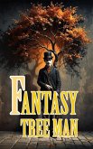 Fantasy tree man (eBook, ePUB) Fantasy tree man (eBook, ePUB)