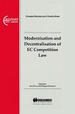 European Business Law & Practice Series: Modernisation and Decentralisation of EC Competition Law (eBook, PDF)