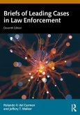 Briefs of Leading Cases in Law Enforcement (eBook, PDF) Briefs of Leading Cases in Law Enforcement (eBook, PDF)