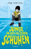 Der Junge in den falschen Schuhen (eBook, ePUB) Der Junge in den falschen Schuhen (eBook, ePUB)