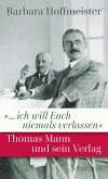 »... ich will Euch niemals verlassen« (eBook, ePUB) »... ich will Euch niemals verlassen« (eBook, ePUB)