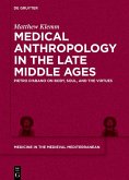 Medical Anthropology in the Late Middle Ages (eBook, ePUB)