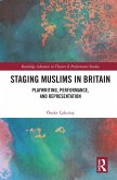 Staging Muslims in Britain (eBook, PDF)