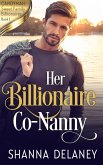Her Billionaire Co-Nanny (Candyman Sweet Family Billionaires, #1) (eBook, ePUB) Her Billionaire Co-Nanny (Candyman Sweet Family Billionaires, #1) (eBook, ePUB)