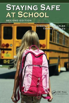 Staying Safe at School (eBook, ePUB) - Quarles, Chester L.; Quarles, Tammy F.; Bassetti, W. H. C.