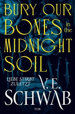 Cover Bury Our Bones in the Midnight Soil (eBook, ePUB)