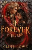 If Forever Is The End: Book 3 (For Love) (eBook, ePUB) If Forever Is The End: Book 3 (For Love) (eBook, ePUB)