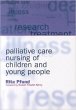 Palliative Care Nursing of Children and... - Bild 1