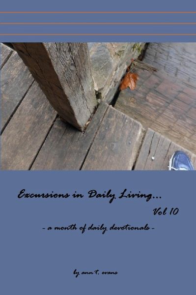 Excursions in Daily Living... Vol 10 - Bible devotionals (Excursions in daily living - bible devotionals, #1) (eBook, ePUB)