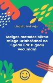 Maigas metodes berna miega uzlaboSanai no 1 gada lidz 11 gadu vecumam (eBook, ePUB)